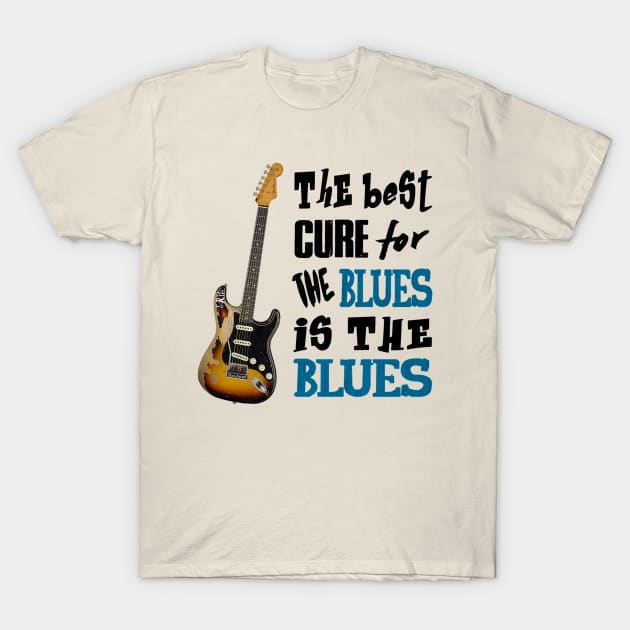 THE BEST CURE FOR THE BLUES IS THE BLUES T-Shirt by BG305